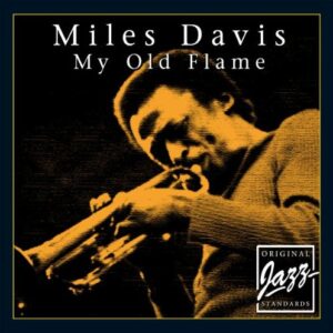 My Old Flame - Davis, Miles (CDs)