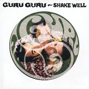 Shake Well - Guru Guru (CDs)