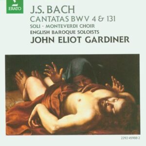 Bach: Cantatas BWV 4 & 131 [Audio CD] Johann Sebastian Bach; John Eliot Gardiner; Stephen Varcoe; English Baroque Soloists; Monteverdi Choir; Sophia McKenna and William Kendall (CDs)