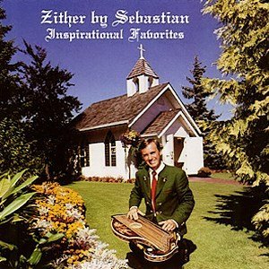 Zither By Sebastian: Inspirational Favorites - Sebastian (CDs)