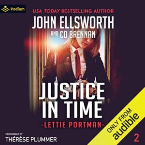 Justice in Time: Lettie Portman, Book 2 - John Ellsworth (CDs)