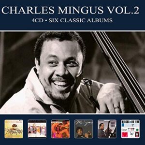 Six Classic Albums Vol.2 - Mingus, Charles (CDs)
