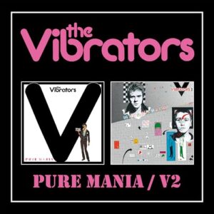 Pure Mania / V2 - The Vibrators (CDs)