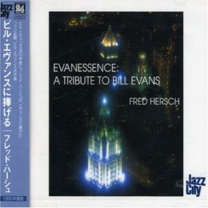 Evanssence: Tribute to Bill Evans - Hersh, Fred (CDs)