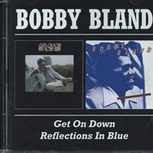 Get on Down / Reflections in Blue - BLAND,BOBBY (CDs)