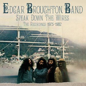 Speak Down the Wires: The Recordings 1975-1982 - BROUGHTON,EDGAR BAND (CDs)