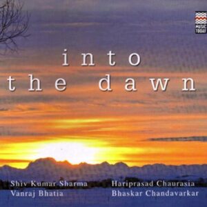Into The Dawn (Indian Classical Music/Hindustani Vocals/Hariprasad Chaurasia/Foreign Music/Hindi Music) - Hariprasad Chaurasia (CDs)