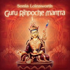 Guru Rinpoche Mantra - Loinsworth, Sonia (CDs)