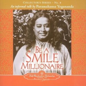 Be a Smile Millionaire: Collector's Series No. 4. an Informal Talk by Paramahansa Yogananda. - Paramahansa, Yogananda (CDs)