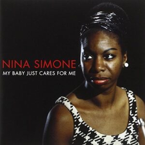 MY BABY JUST CARES FOR ME - NINA SIMONE (CDs)