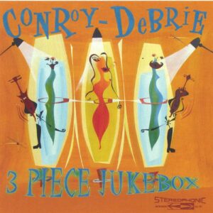 3 Piece Jukebox - Conroy-DeBrie (CDs)