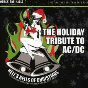 The Holiday Tribute To AC/DC: Hell's Bells Of Christmas - Tribute to Ac (CDs)
