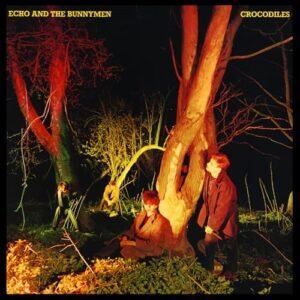 Crocodiles - Echo & The Bunnymen (CDs)