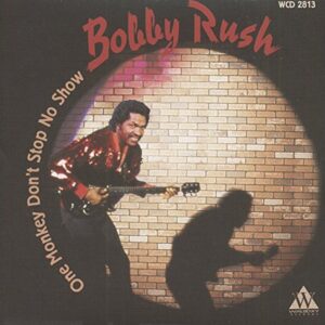 One Monkey Don't Stop No Show - RUSH,BOBBY (CDs)