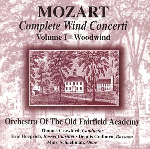 Complete Mozart Wind Concerti 1: Woodwind [Audio CD] Orch of Old Fairfield Academy and Crawford, Thomas (CDs)