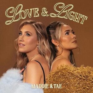 Maddie & Tae - Love & Light - Maddie & Tae (CDs)