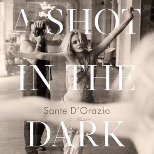 A Shot in the Dark: A Memoir - D'Orazio, Sante (CDs)