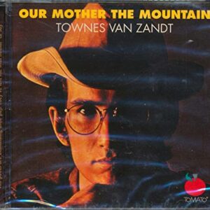 Our Mother The Mountain - Zandt,Townes Van (CDs)