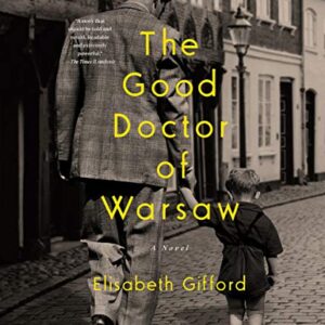 The Good Doctor of Warsaw - Gifford, Elisabeth (CDs)