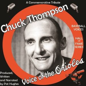 Chuck Thompson (1921-2005) Baltimore Orioles Tribute CD by Baseball Voices - Chuck Thompson (CDs)