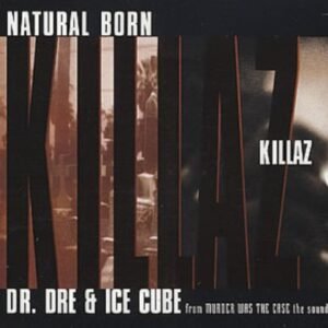Natural Born Killaz (Murder was the Case) - Dr Dre & Ice Cube (CDs)