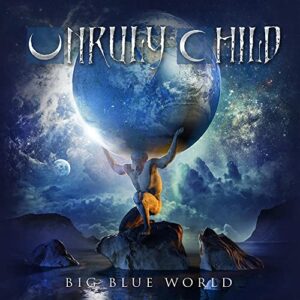 Big Blue World - Unruly Child (CDs)