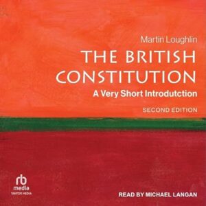 The British Constitution: A Very Short Introduction, Second Edition - Loughlin, Martin (CDs)
