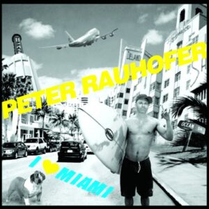 I Love Miami - Rauhofer, Peter (CDs)