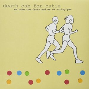 We Have the Facts and We're Voting Yes - DEATH CAB FOR CUTIE (Discos de Vinil)