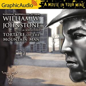 Torture of the Mountain Man [Dramatized Adaptation] - Johnstone, J A (CDs)