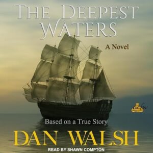 The Deepest Waters - Walsh, Dan (CDs)