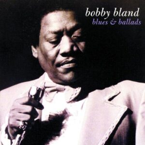 Blues & Ballads - Bland, Bobby Blue (CDs)