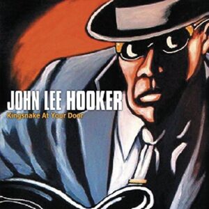 Kingsnake At Your Door - Hooker, John Lee (CDs)