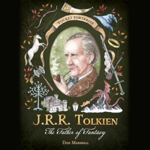 J.R.R. Tolkien: The Father of Modern Fantasy - Marshall, Don (CDs)
