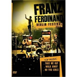 DVD Franz Ferdinand Berlim Festival 2012 - Franz Ferdinand (CDs)