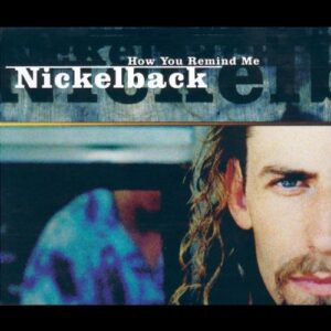 How You Remind Me 1 - Nickelback (CDs)