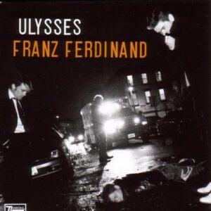 Ulysses (5 Track) - FRANZ FERDINAND (CDs)