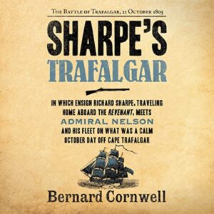Sharpe's Trafalgar: The Battle of Trafalgar, 21 October, 1805: 4 - Cornwell, Bernard (CDs)
