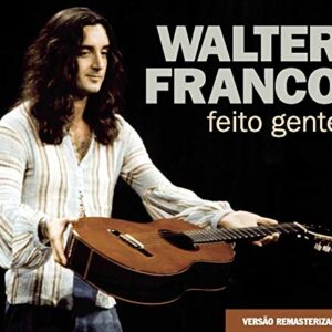 WALTER FRANCO - FEITO GENTE (REMASTERIZADO) - WALTER FRANCO (CDs)