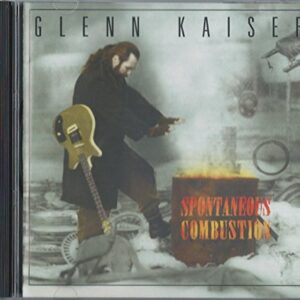 Spontaneous Combustion [Audio CD] Kaiser, Glen (CDs)