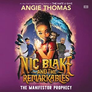 Nic Blake and the Remarkables: The Manifestor Prophecy: 1 - Thomas, Angie (CDs)