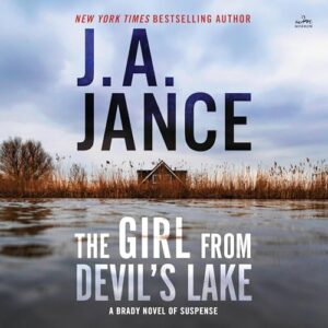 The Girl from Devil's Lake: A Brady Novel of Suspense: 21 - Jance, J A (CDs)