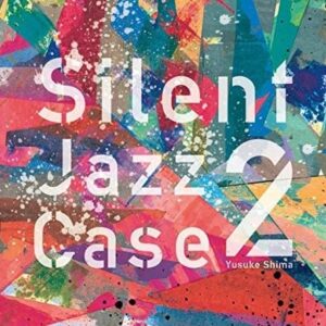Silentjazzcase 2 - SHIMA,YUSUKE (CDs)