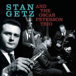 Stan Getz & The Oscar Peterson Trio - GETZ,STAN (CDs)