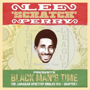 Lee 'Scratch' Perry Presents Black Man's Time: The Jamaican Upsetters Singles 1972 Chapter 1 / Various - Various Artists (CDs)