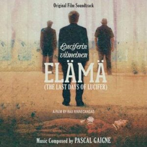 Elämä (The Last Days of Lucifer) / Water Marked Suite (Original Soundtrack) - Pascal Gaigne (CDs)