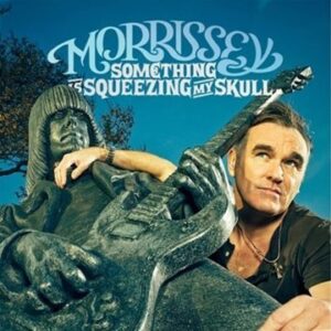 Something Is Squeezing My Skull Pt. 2 - Morrissey (CDs)