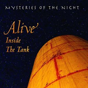 Alive Inside The Tank - Mysteries Of The Night (CDs)