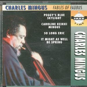 Fables of Faubus - Charles Mingus (CDs)