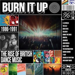 Burn It Up: The Rise Of British Dance Music 1986-1991 / Various - Burn It Up: Rise of British Dance Music 1986-1991 (CDs)